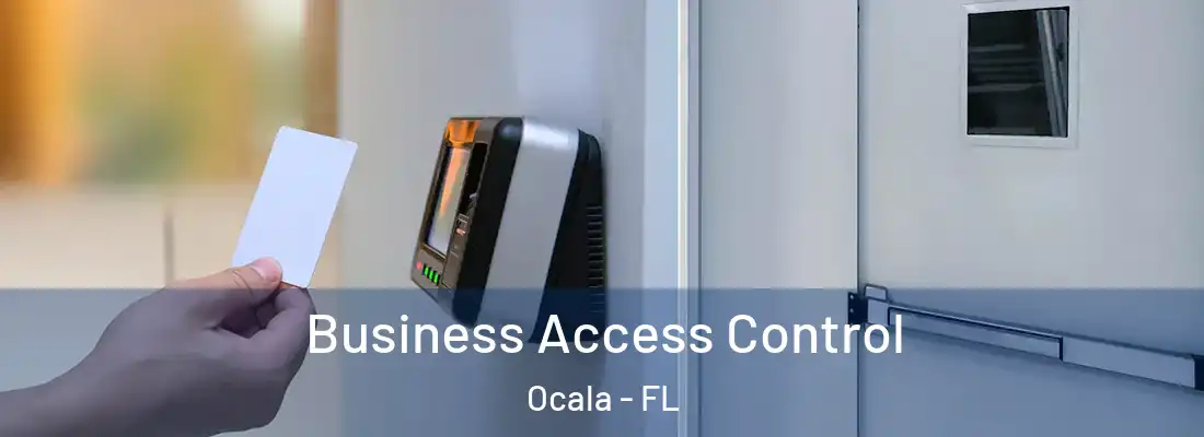 Business Access Control Ocala - FL