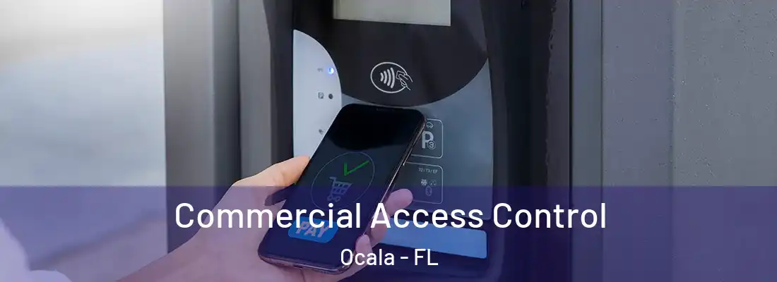 Commercial Access Control Ocala - FL