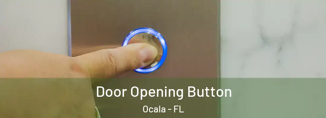  Door Opening Button Ocala - FL