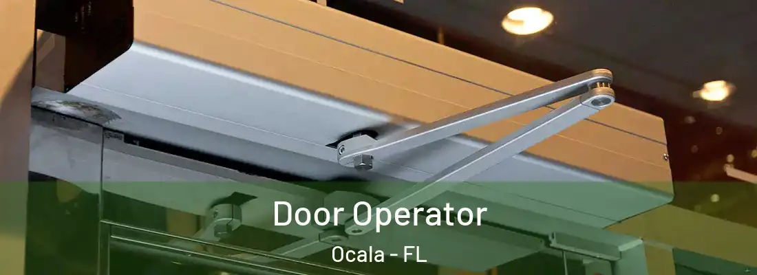 Door Operator Ocala - FL