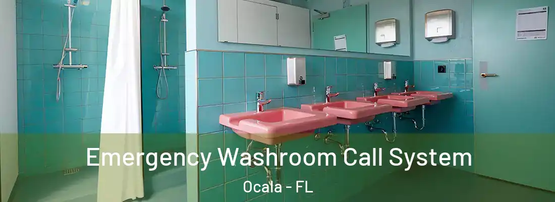 Emergency Washroom Call System Ocala - FL