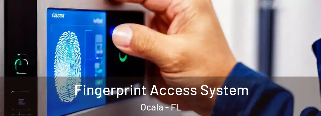 Fingerprint Access System Ocala - FL