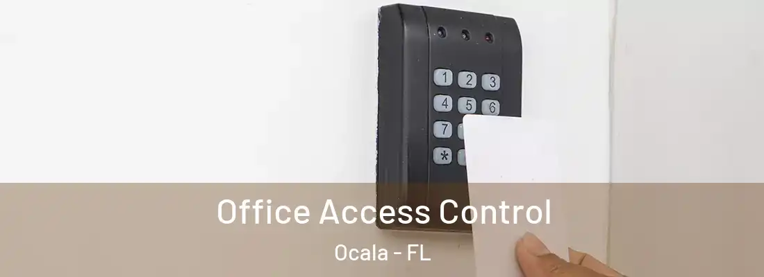 Office Access Control Ocala - FL