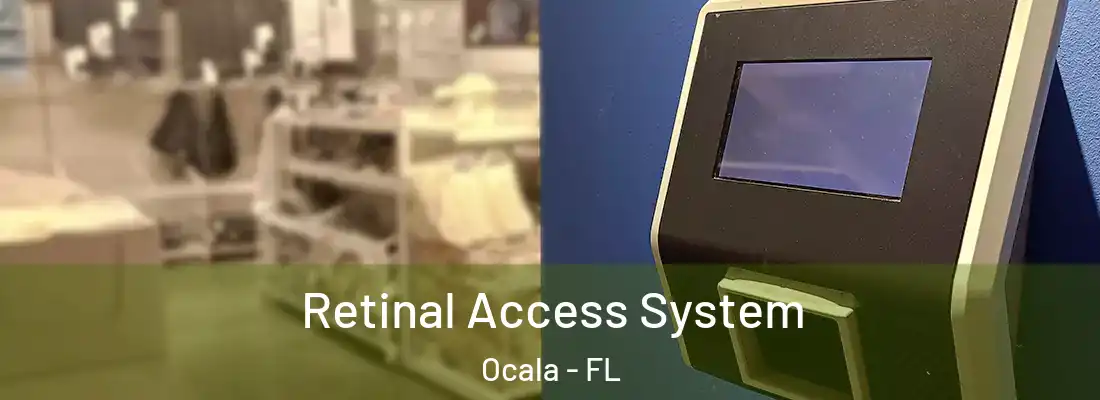  Retinal Access System Ocala - FL