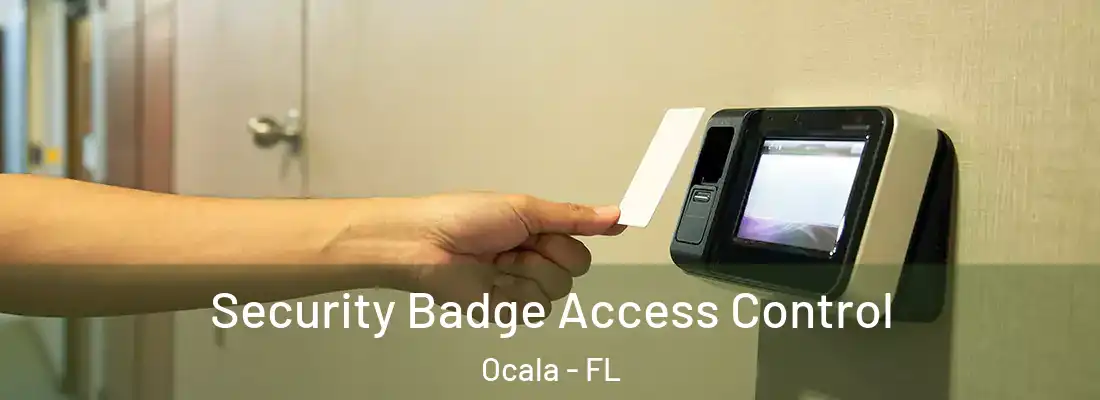Security Badge Access Control Ocala - FL